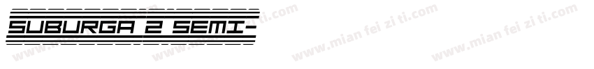 Suburga 2 Semi字体转换